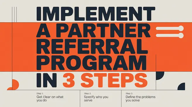 Implement a partner referral program