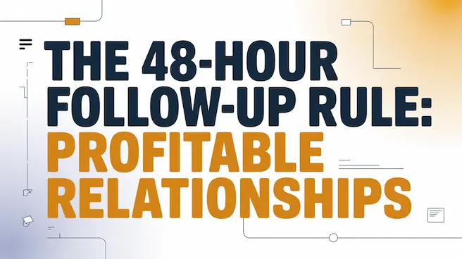 The 48-Hour Follow-Up Rule - Profitable Relationships